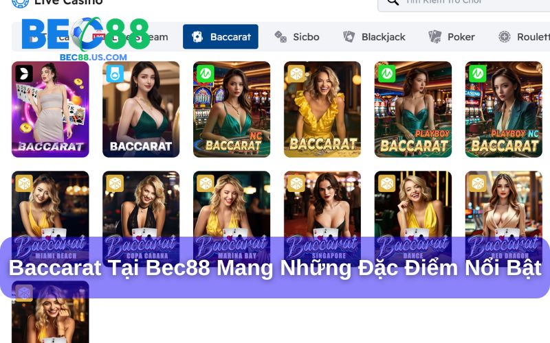Bài Baccarat Là Gì? Khám Phá Bài Ba Cây Bản Quốc Tế Tại Bec88 3 Lý do giúp Baccarat Bec88 được ưa chuộng